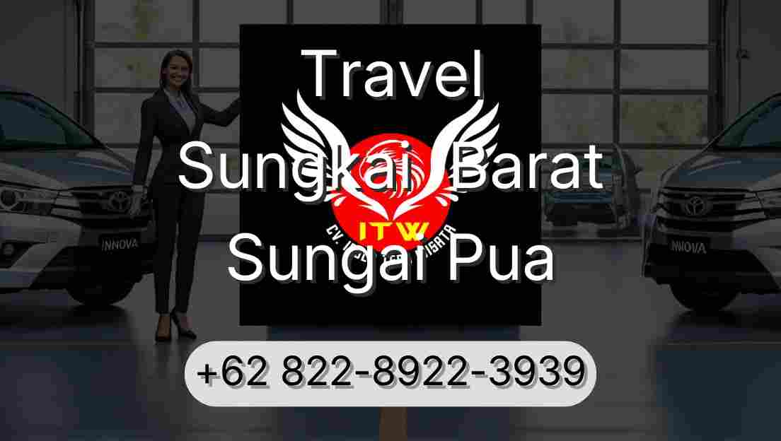Travel Sungkai  Barat Sungai Pua
