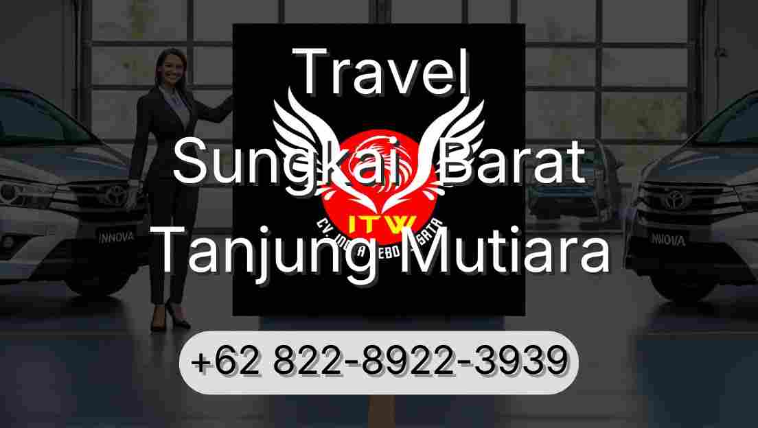 Travel Sungkai  Barat Tanjung Mutiara