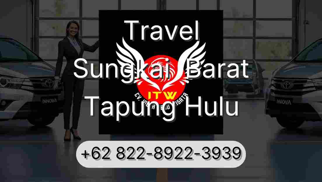 Travel Sungkai  Barat Tapung Hulu