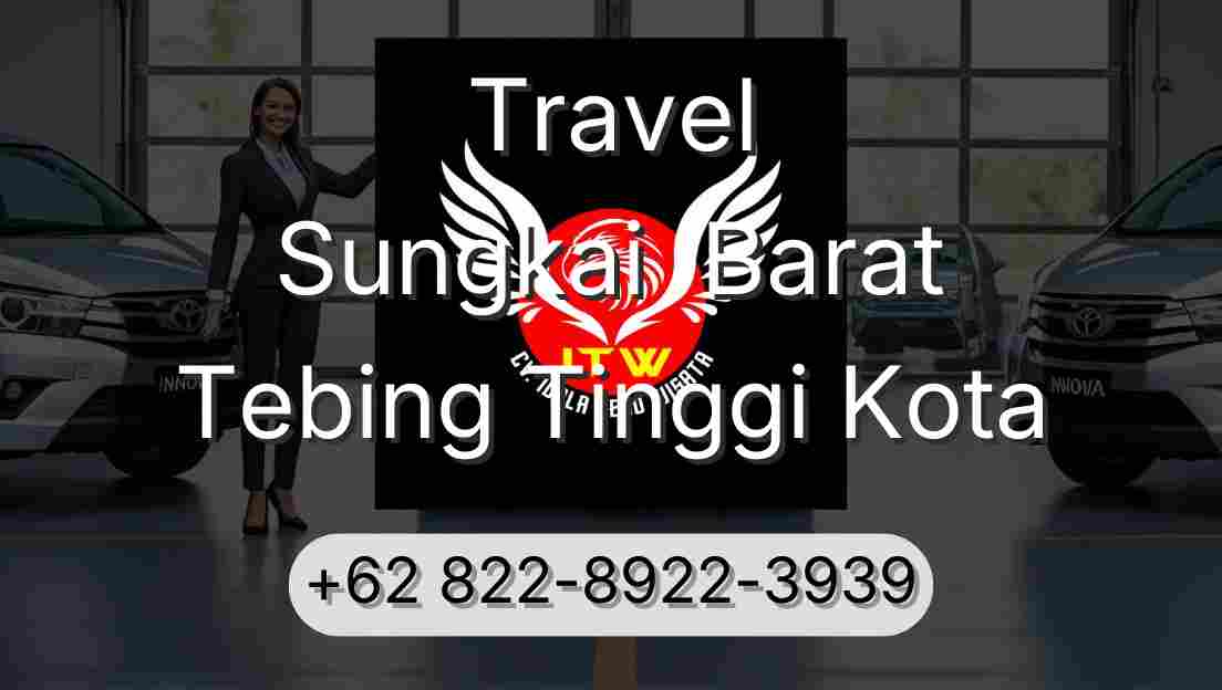 Travel Sungkai  Barat Tebing Tinggi Kota