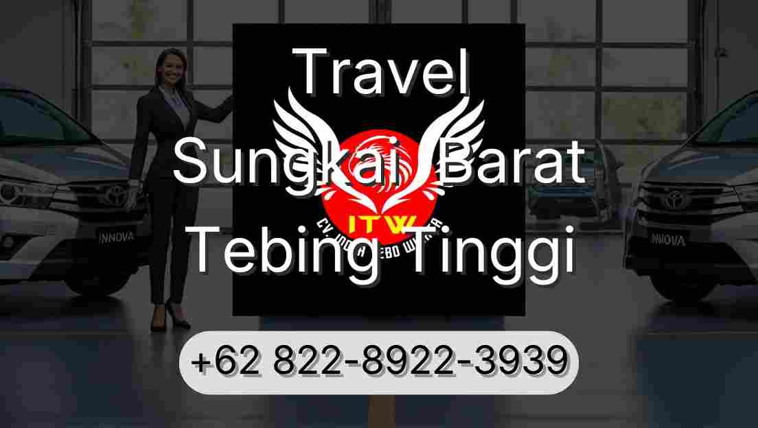 Travel Sungkai  Barat Tebing Tinggi