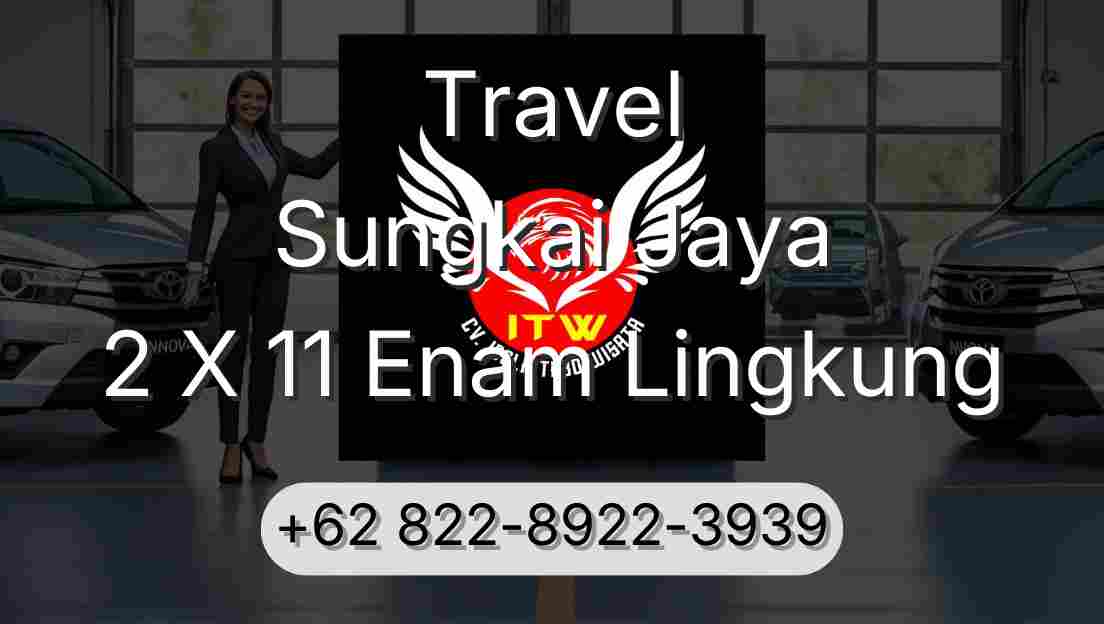 Travel Sungkai Jaya 2 X 11 Enam Lingkung