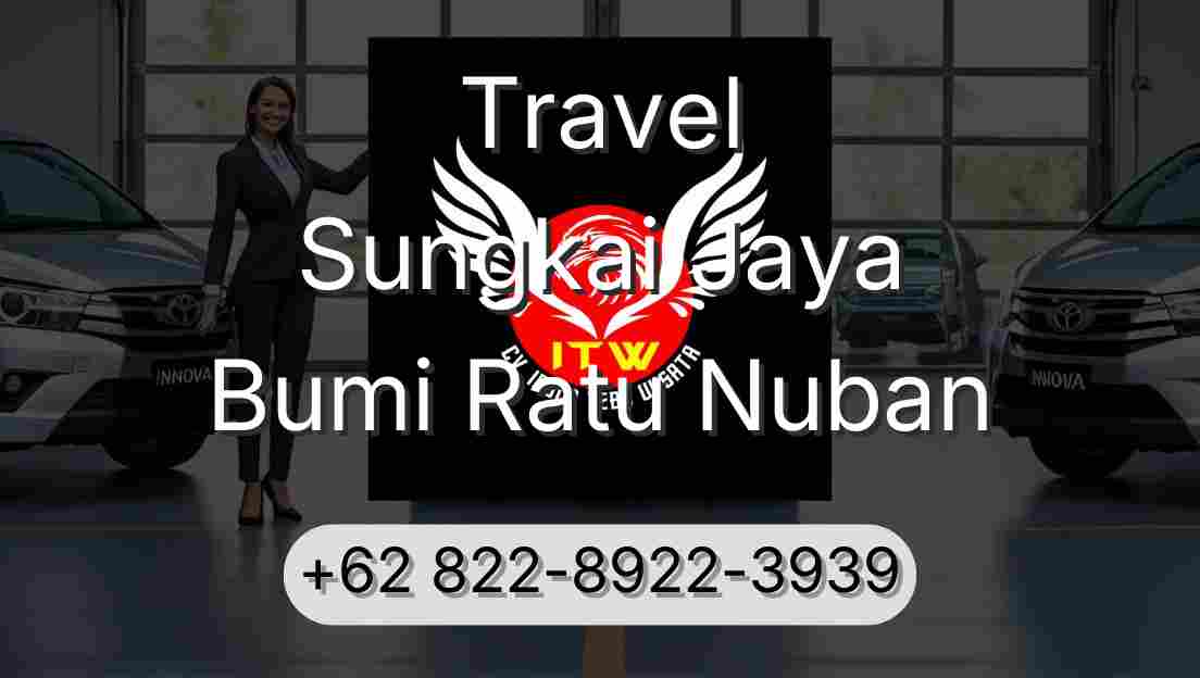 Travel Sungkai Jaya Bumi Ratu Nuban