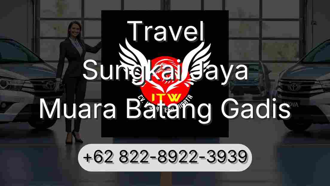 Travel Sungkai Jaya Muara Batang Gadis