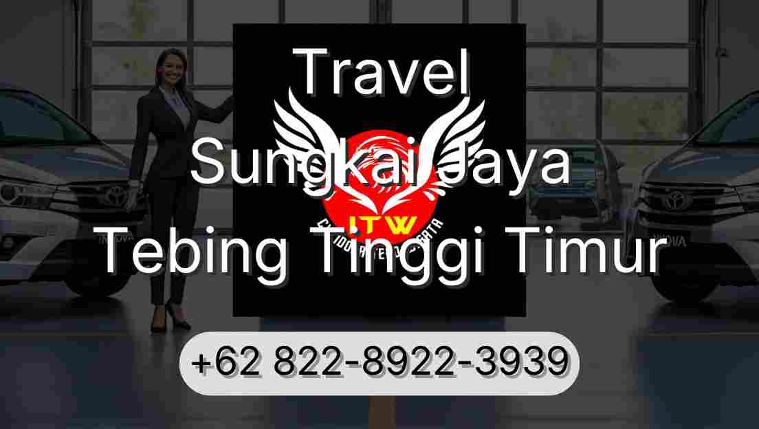 Travel Sungkai Jaya Tebing Tinggi Timur
