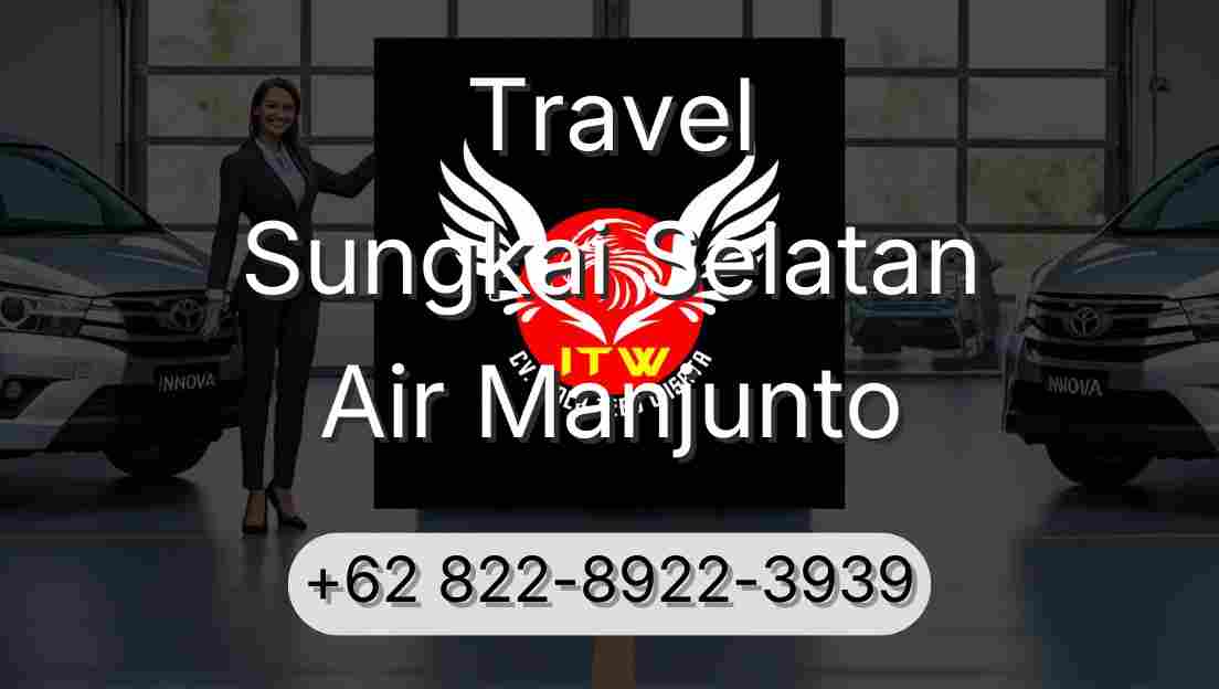 Travel Sungkai Selatan Air Manjunto