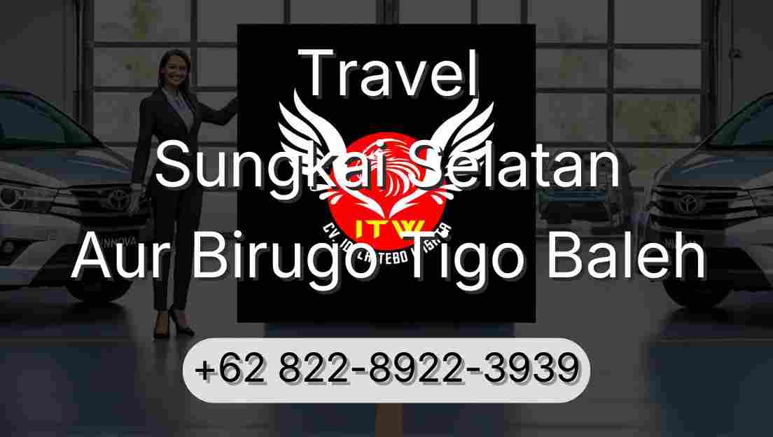 Travel Sungkai Selatan Aur Birugo Tigo Baleh