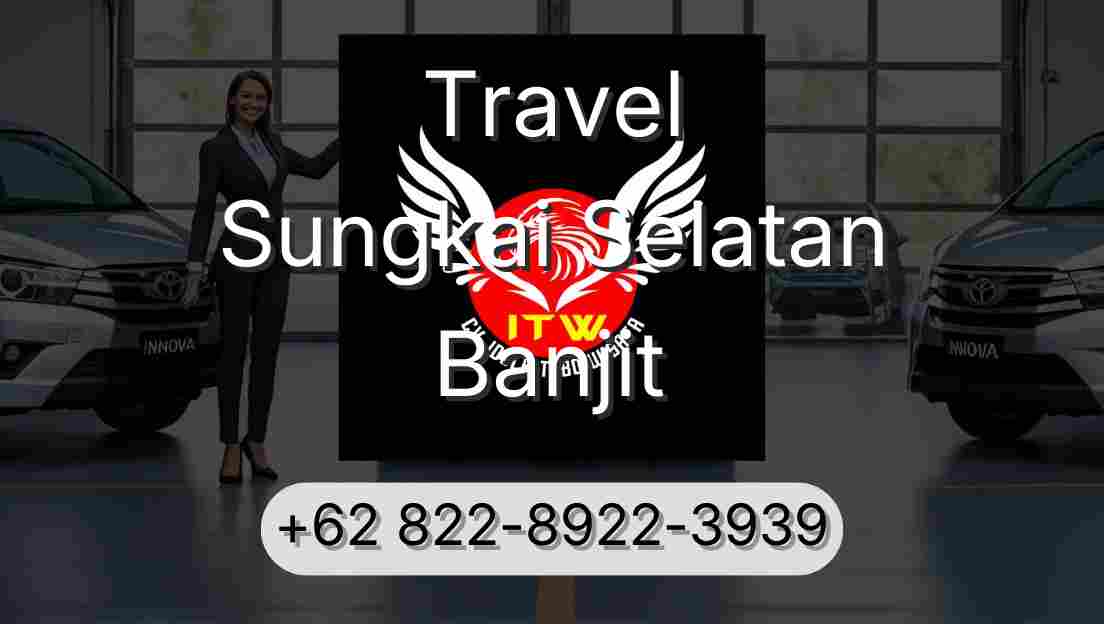 Travel Sungkai Selatan Banjit