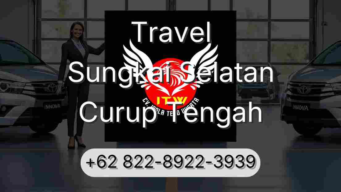 Travel Sungkai Selatan Curup Tengah