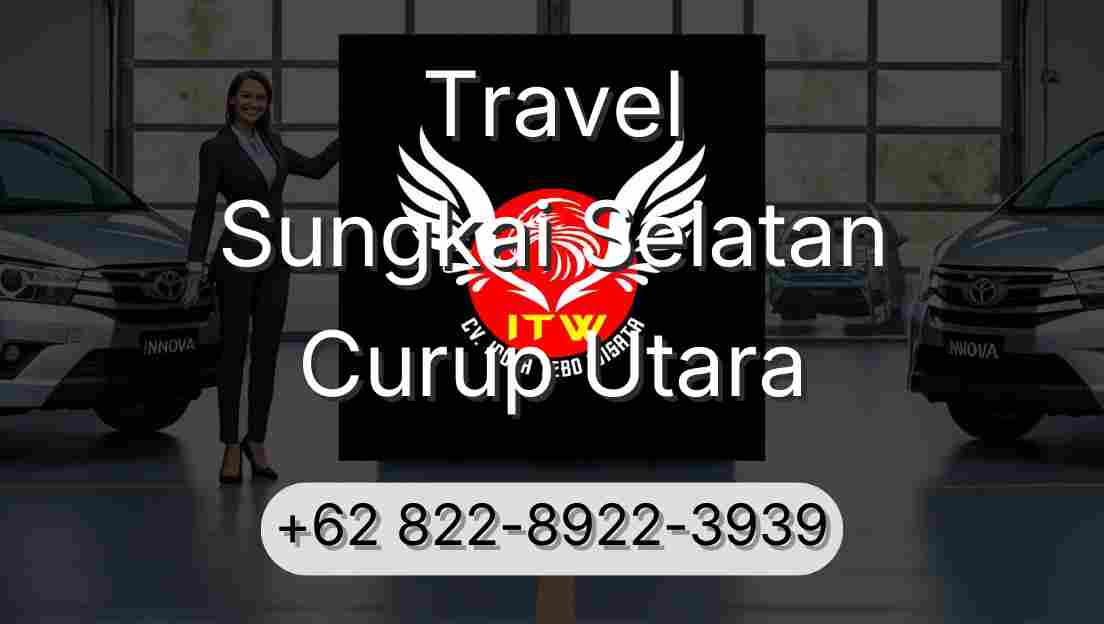 Travel Sungkai Selatan Curup Utara