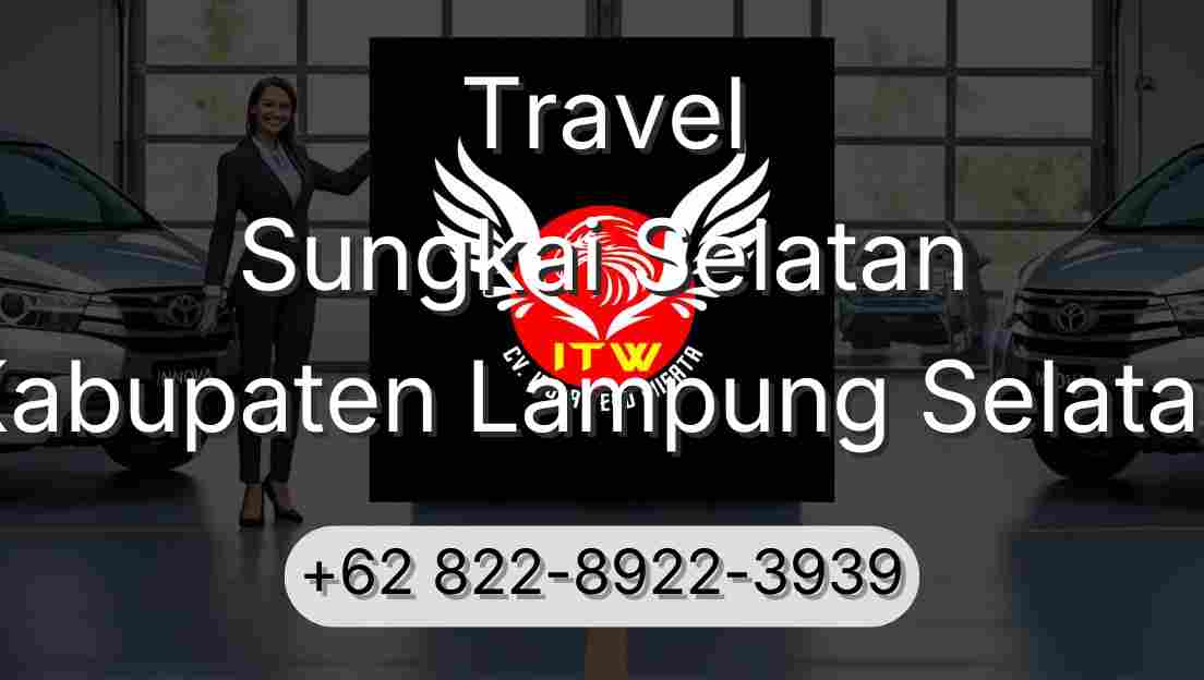 Travel Sungkai Selatan Kabupaten Lampung Selatan