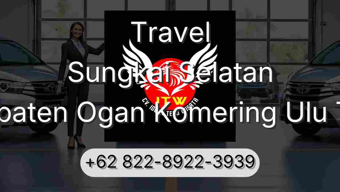 Travel Sungkai Selatan Kabupaten Ogan Komering Ulu Timur