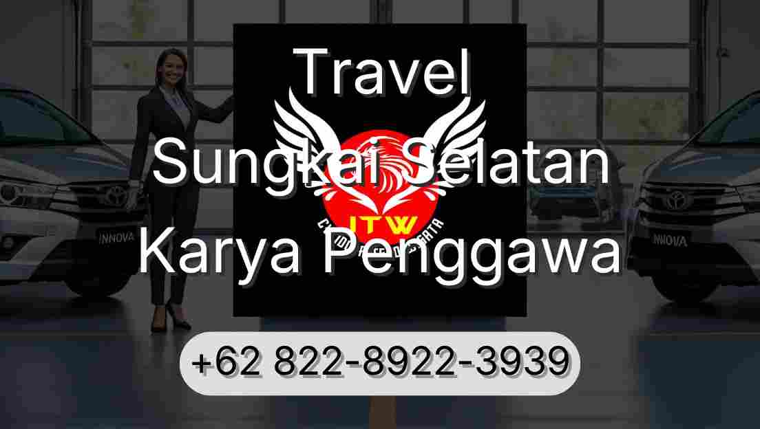 Travel Sungkai Selatan Karya Penggawa
