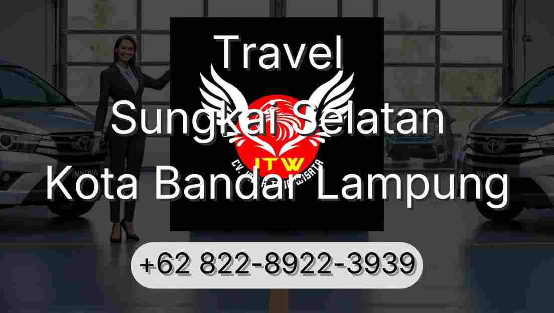 Travel Sungkai Selatan Kota Bandar Lampung