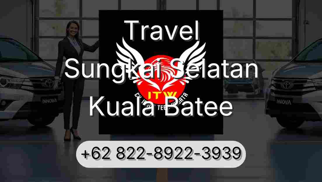 Travel Sungkai Selatan Kuala Batee