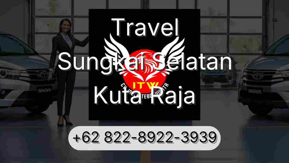 Travel Sungkai Selatan Kuta Raja