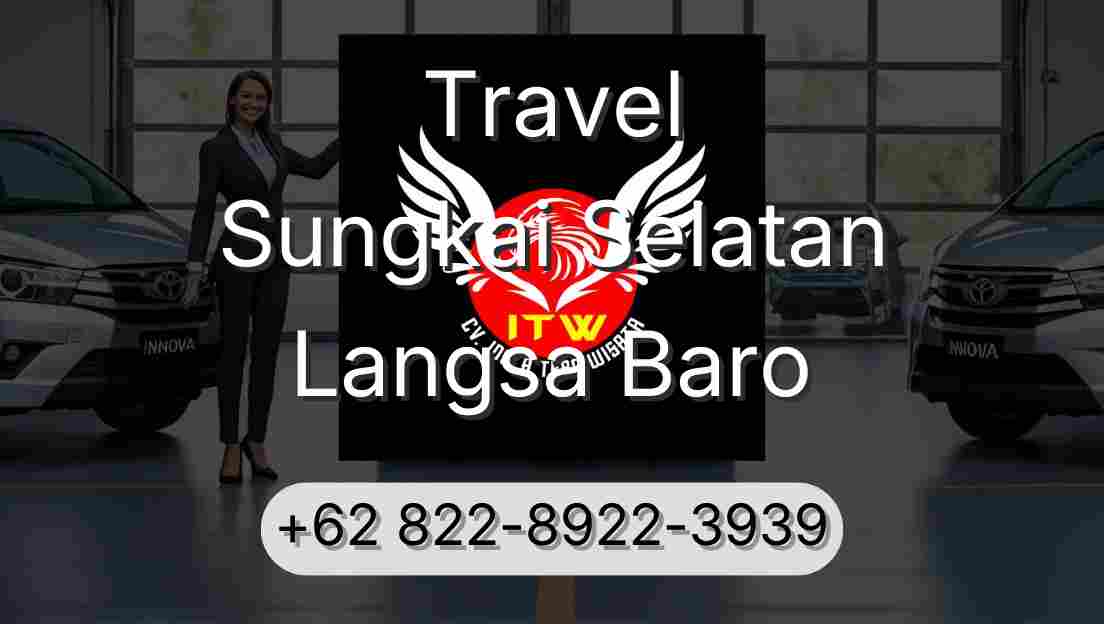 Travel Sungkai Selatan Langsa Baro