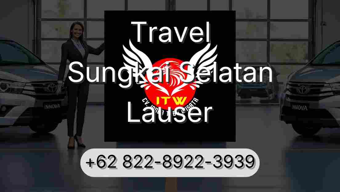 Travel Sungkai Selatan Lauser