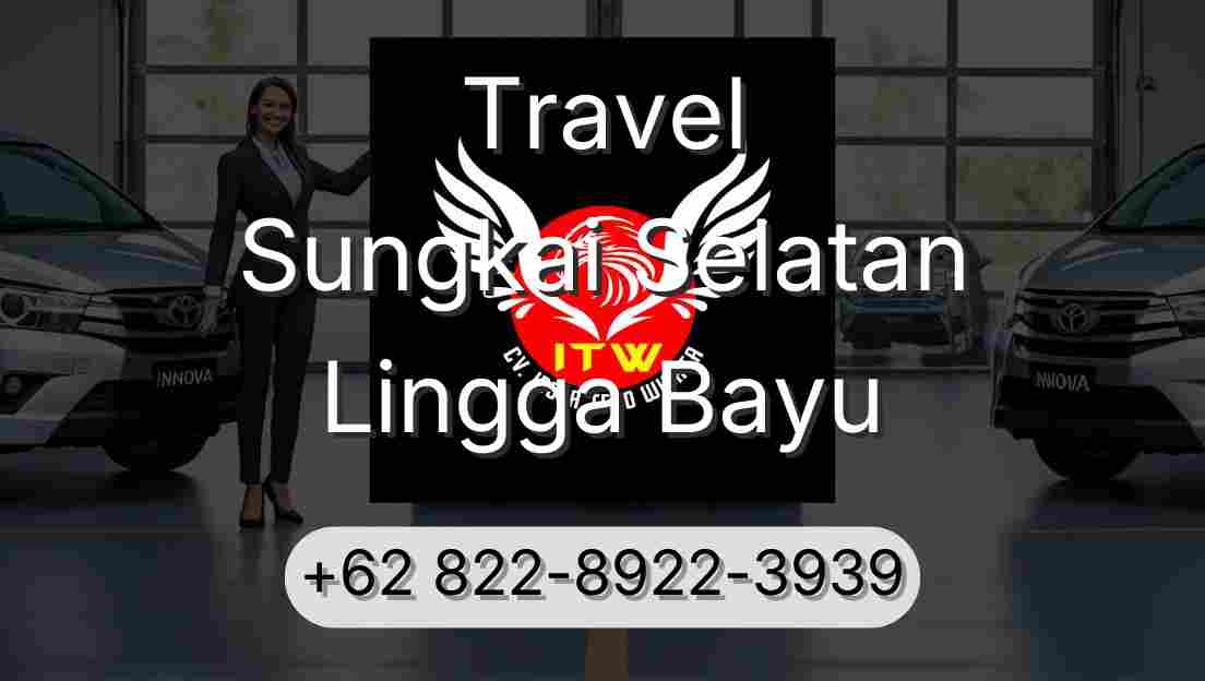 Travel Sungkai Selatan Lingga Bayu