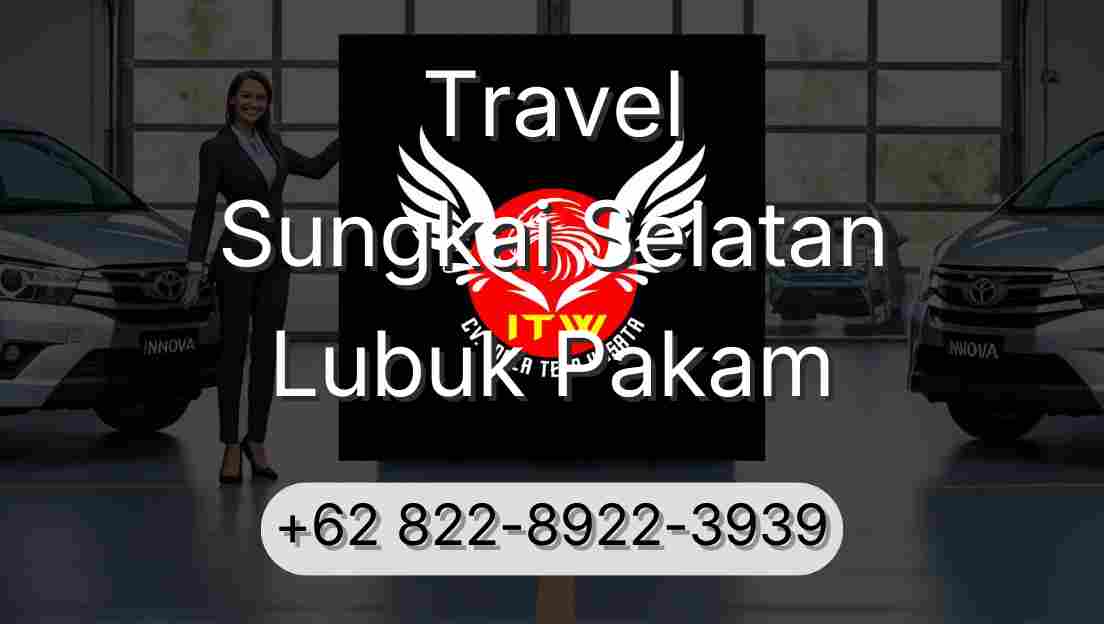 Travel Sungkai Selatan Lubuk Pakam
