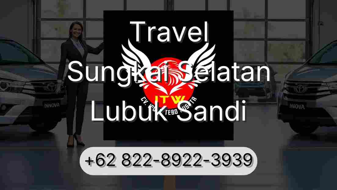 Travel Sungkai Selatan Lubuk Sandi