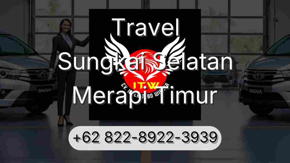 Travel Sungkai Selatan Merapi Timur