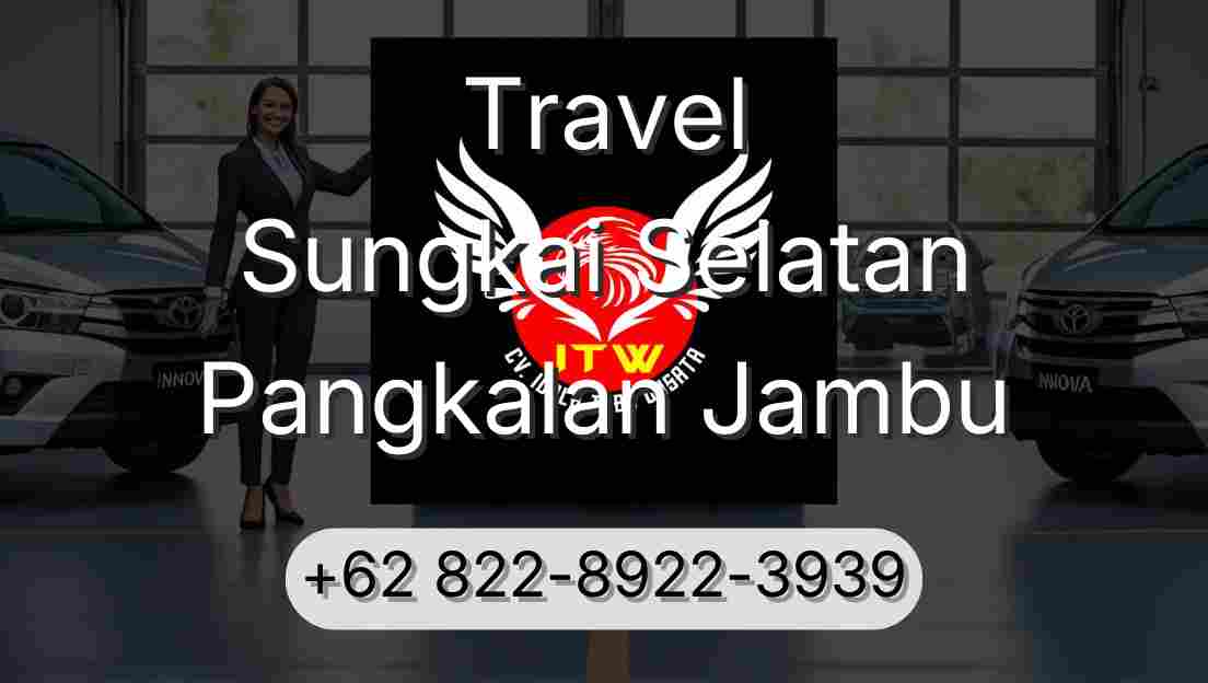 Travel Sungkai Selatan Pangkalan Jambu