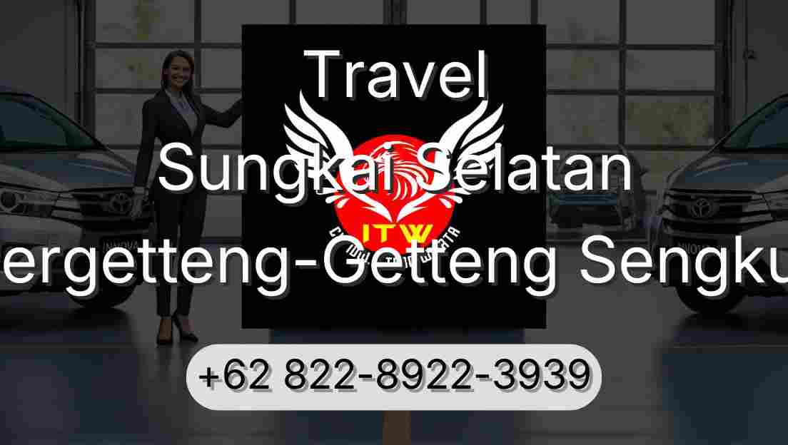 Travel Sungkai Selatan Pergetteng-Getteng Sengkut