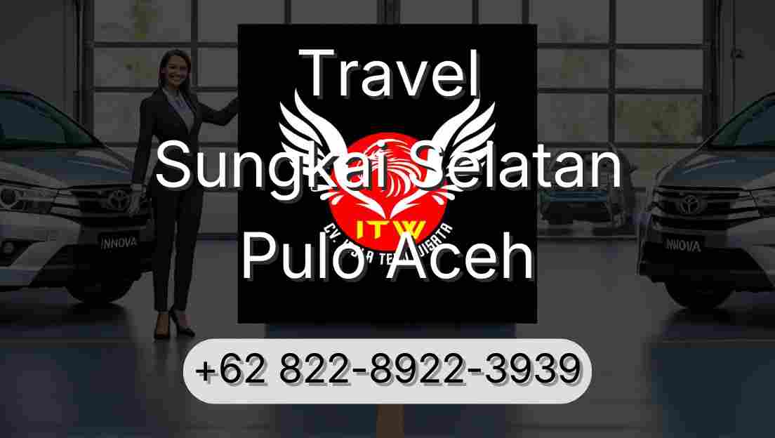 Travel Sungkai Selatan Pulo Aceh