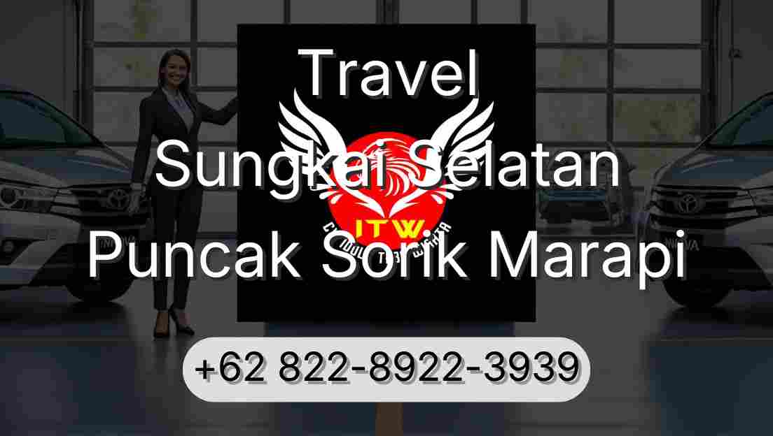 Travel Sungkai Selatan Puncak Sorik Marapi