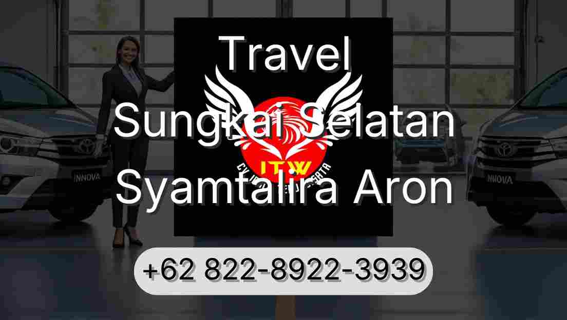 Travel Sungkai Selatan Syamtalira Aron