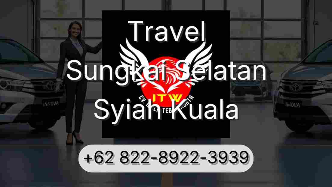 Travel Sungkai Selatan Syiah Kuala