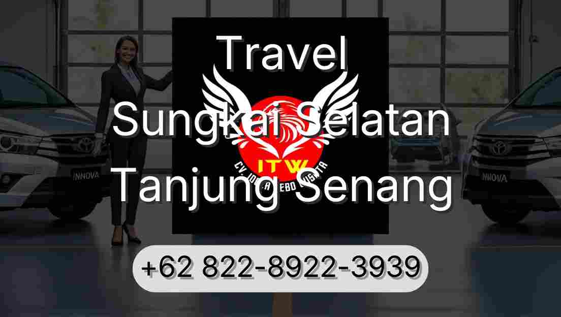 Travel Sungkai Selatan Tanjung Senang