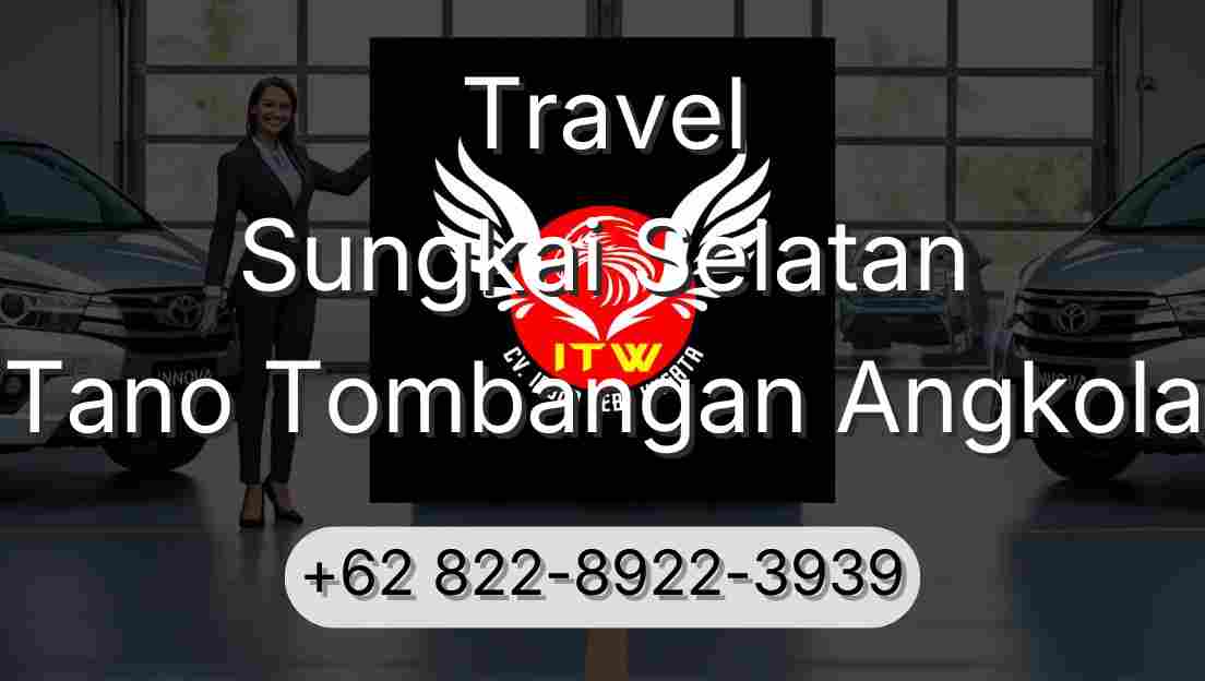Travel Sungkai Selatan Tano Tombangan Angkola
