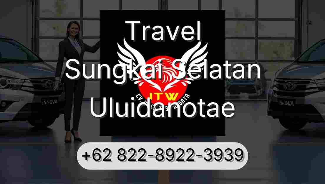 Travel Sungkai Selatan Uluidanotae