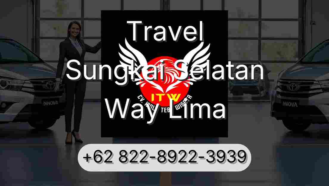 Travel Sungkai Selatan Way Lima