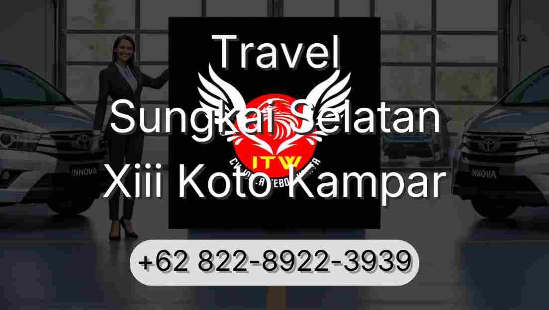 Travel Sungkai Selatan Xiii Koto Kampar