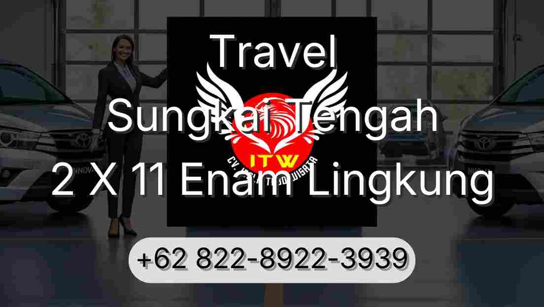 Travel Sungkai Tengah 2 X 11 Enam Lingkung