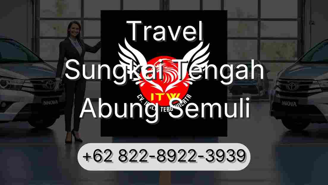 Travel Sungkai Tengah Abung Semuli