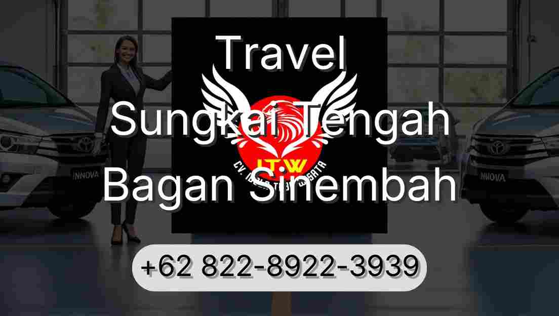Travel Sungkai Tengah Bagan Sinembah