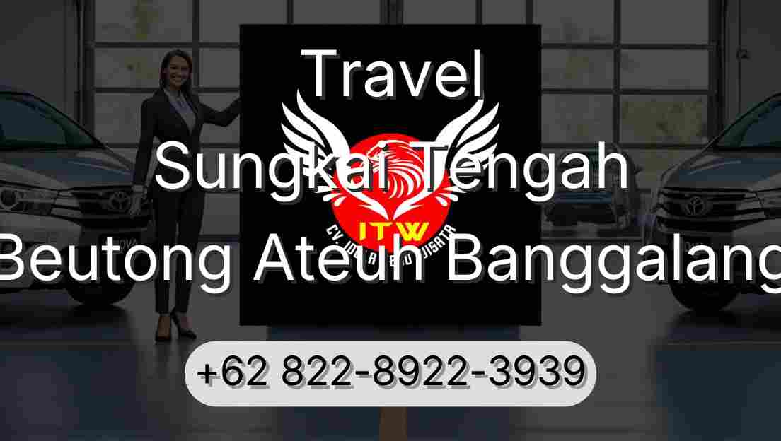 Travel Sungkai Tengah Beutong Ateuh Banggalang