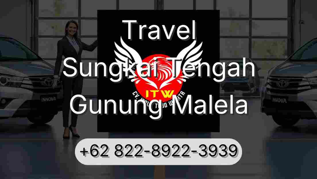 Travel Sungkai Tengah Gunung Malela
