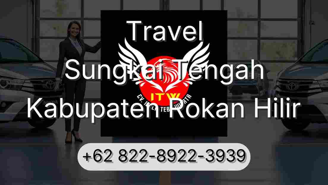 Travel Sungkai Tengah Kabupaten Rokan Hilir