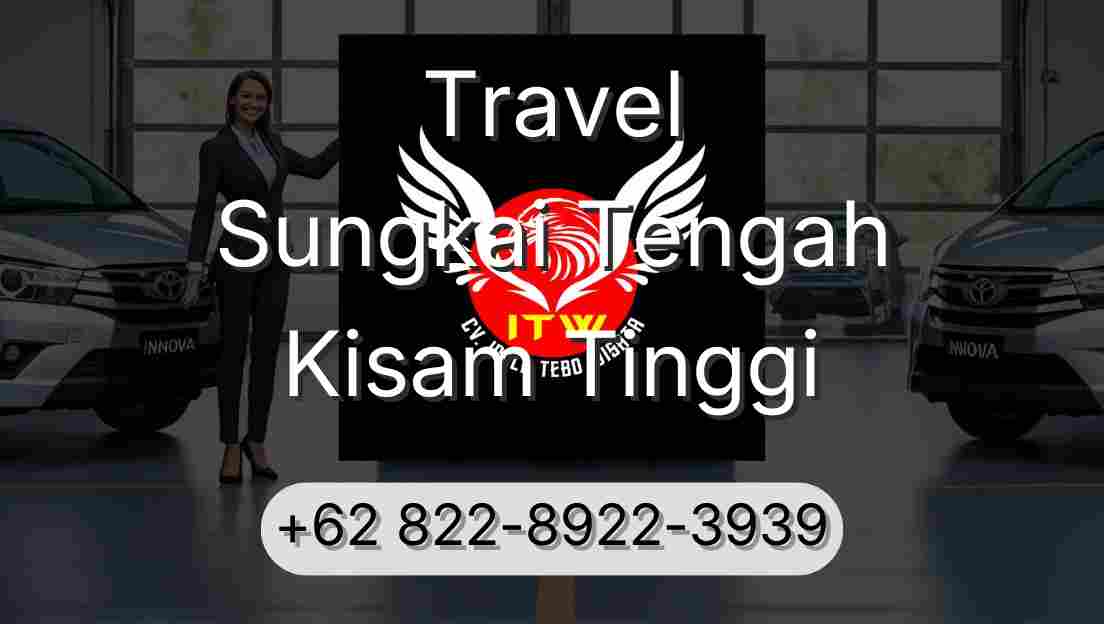 Travel Sungkai Tengah Kisam Tinggi
