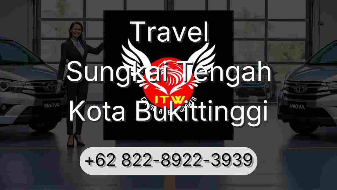 Travel Sungkai Tengah Kota Bukittinggi