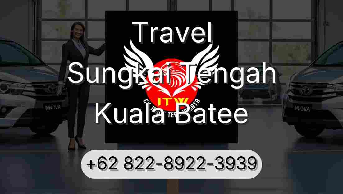 Travel Sungkai Tengah Kuala Batee