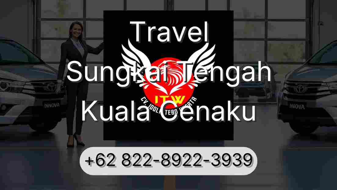 Travel Sungkai Tengah Kuala Cenaku