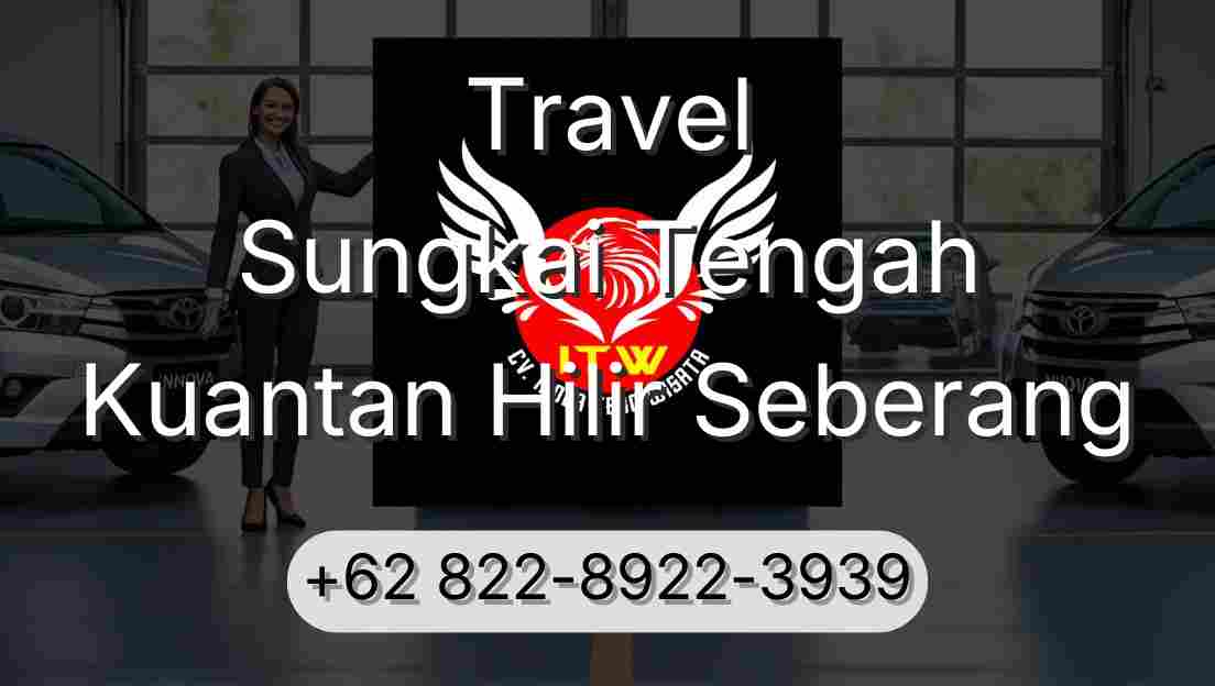 Travel Sungkai Tengah Kuantan Hilir Seberang