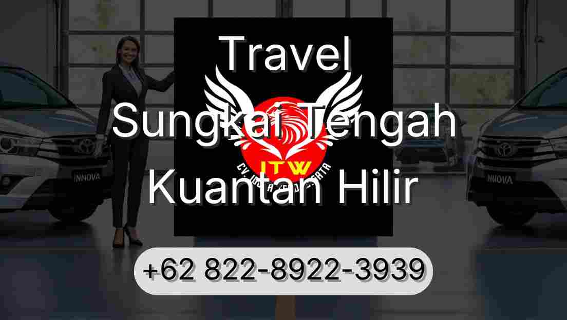 Travel Sungkai Tengah Kuantan Hilir