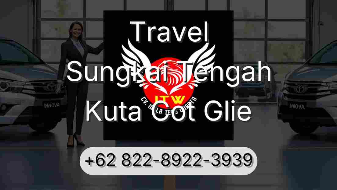 Travel Sungkai Tengah Kuta Cot Glie